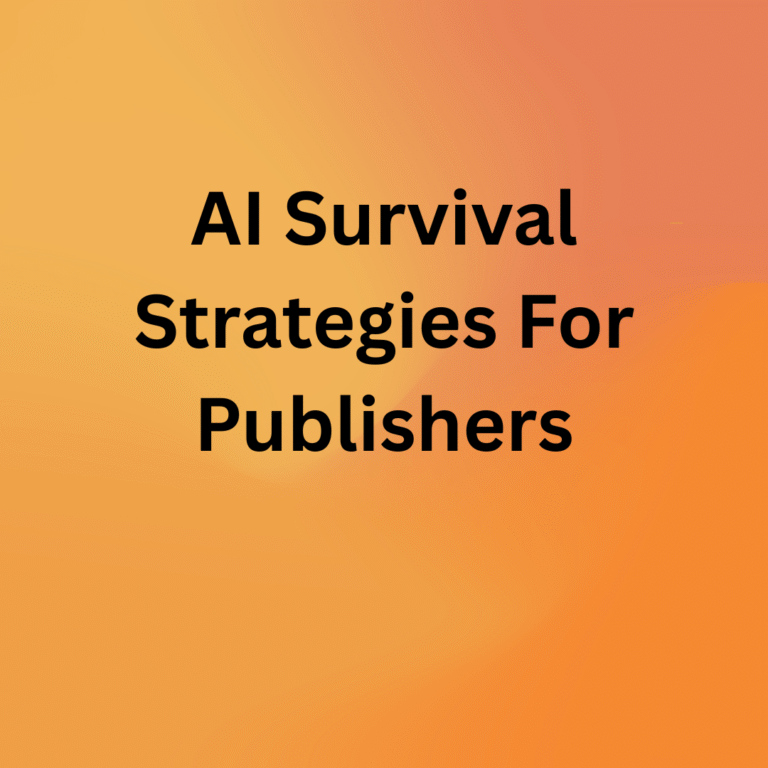 AI Survival Strategies For Publishers